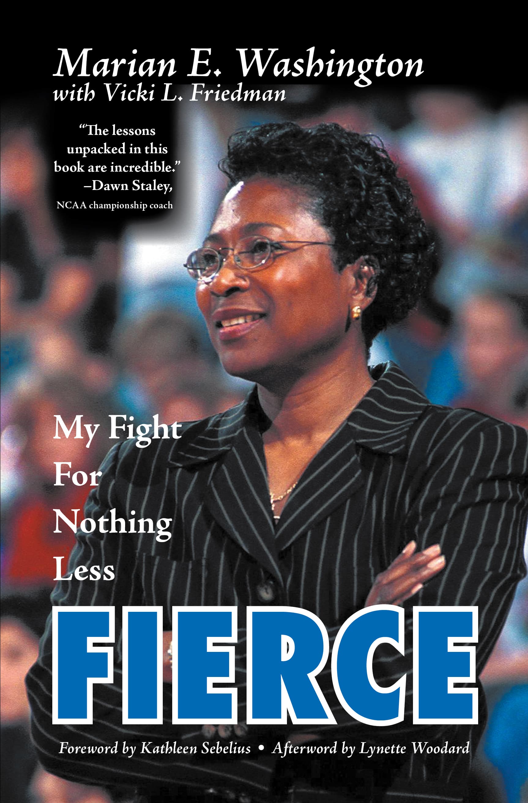 Fierce: My Fight For Nothing Less - by Marian E. Washington with Vicki L. Friedman - Hardcover